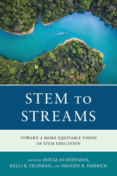 Douglas Huffman, Kelli R. Feldman, Imogen R. Herrick - STEM to STREAMS, Inbunden