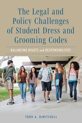 The Legal and Policy Challenges of Student Dress and Grooming Codes 1