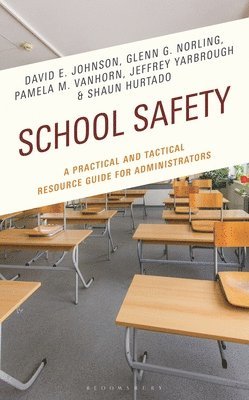 David E. Johnson, Glenn G. Norling, Pamela M. VanHorn, Jeffrey Yarbrough, Shaun Hurtado - School Safety, Häftad