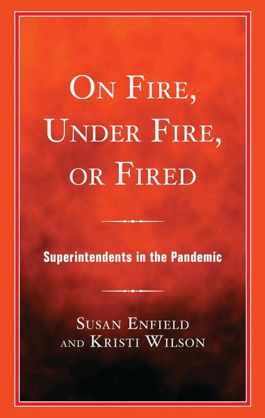 Kristi Wilson, Susan Enfield - On Fire, Under Fire, or Fired, Häftad