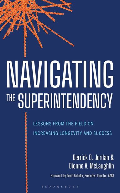 Derrick D. Jordan, Dionne V. McLaughlin - Navigating the Superintendency, Häftad