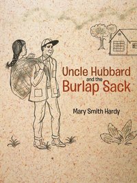 bokomslag Uncle Hubbard and the Burlap Sack