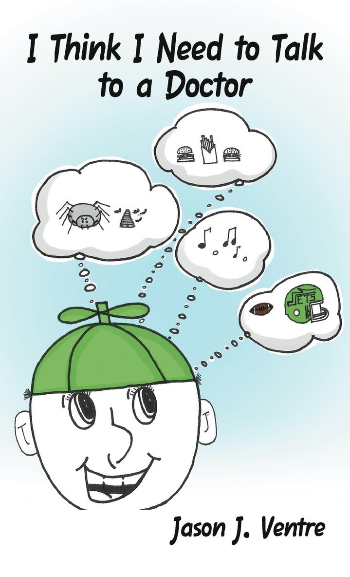 Jason J Ventre, Jason J. Ventre - I Think I Need to Talk to a Doctor, Inbunden