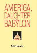 bokomslag America, The Daughter of Babylon