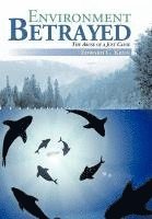 bokomslag Environment Betrayed