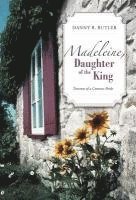 bokomslag Madeleine, Daughter of the King