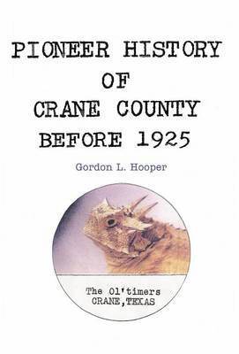 bokomslag Pioneer History of Crane County Before 1925