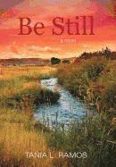 Tania L Ramos - Be Still, Inbunden