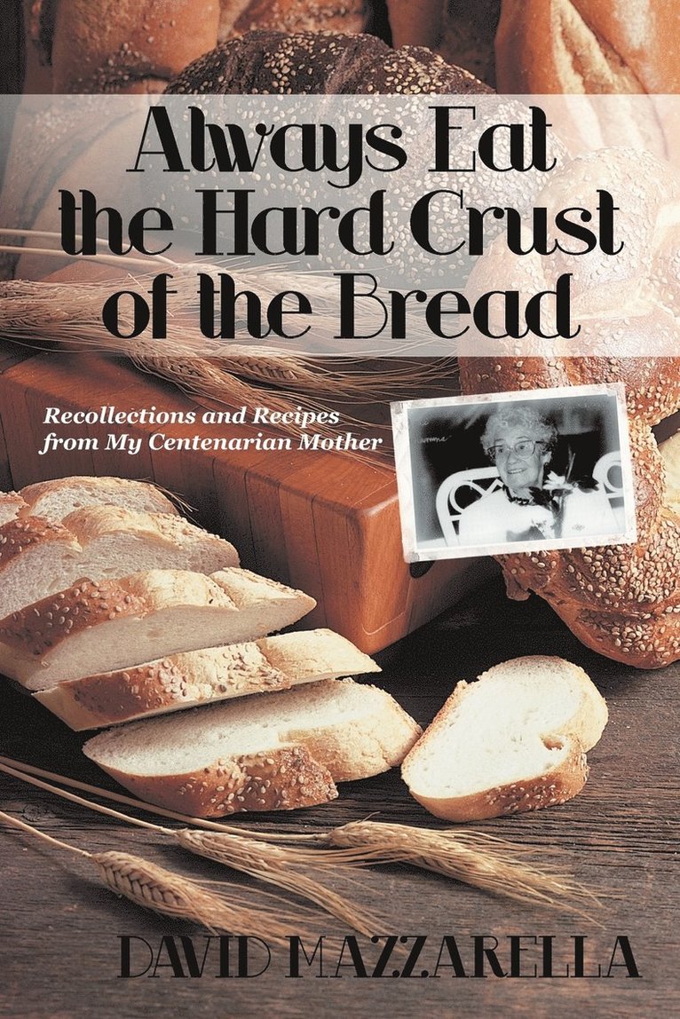 Always Eat the Hard Crust of the Bread 1