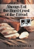 bokomslag Always Eat the Hard Crust of the Bread