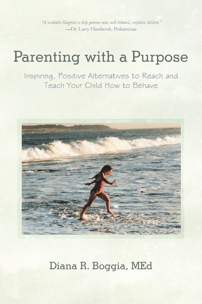 Diana R Boggia Med, Diana R. Boggia Med, Diana R. Boggia - Parenting with a Purpose, Häftad