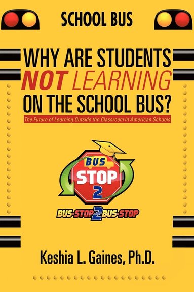 bokomslag Why are Students Not Learning on the School Bus?