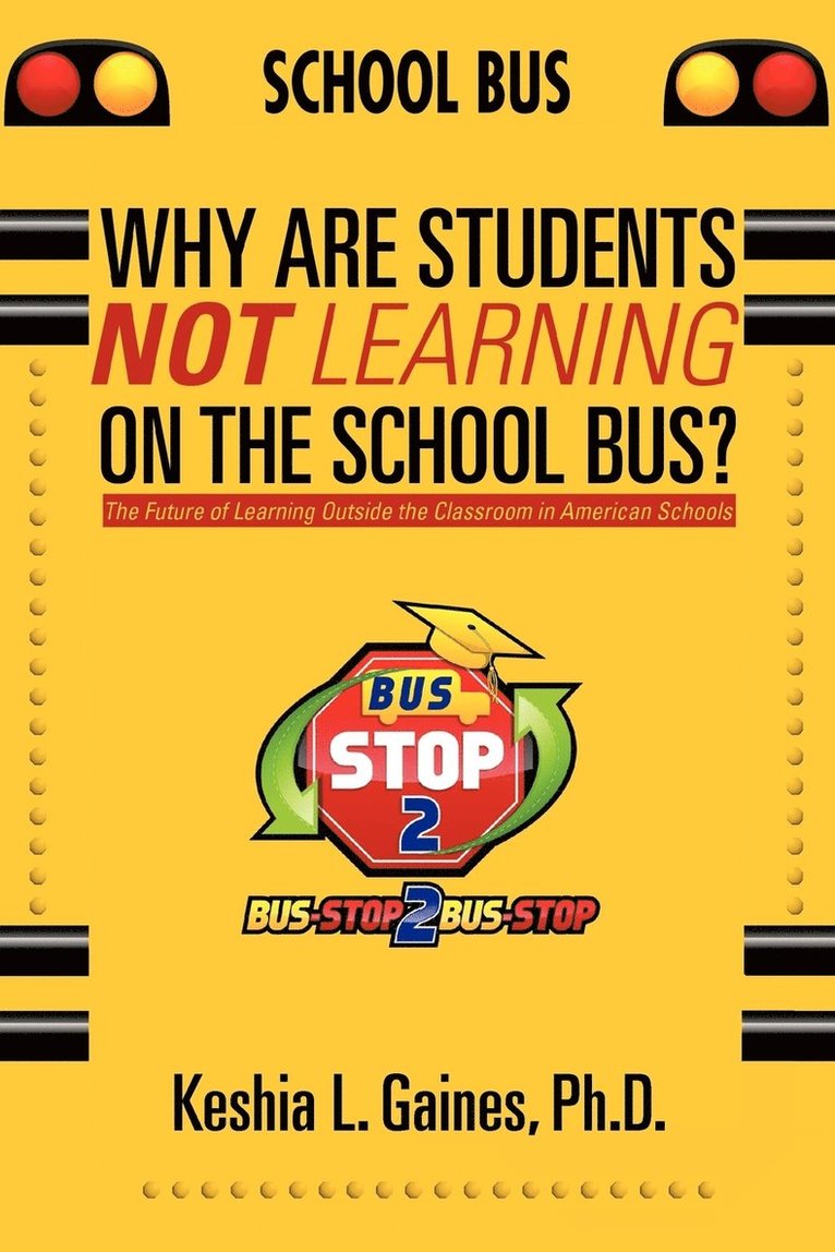 Why are Students Not Learning on the School Bus? 1