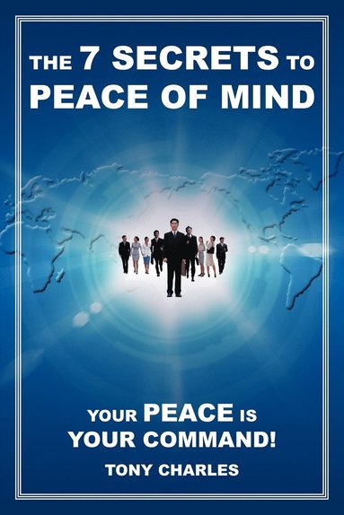Tony Charles - 7 Secrets to Peace of Mind, Häftad