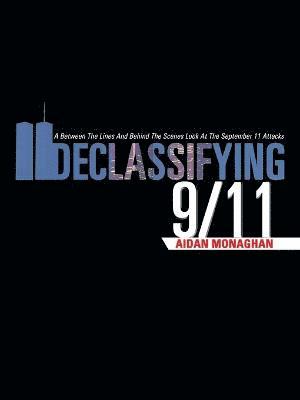 Aidan Monaghan - Declassifying 9/11, Häftad