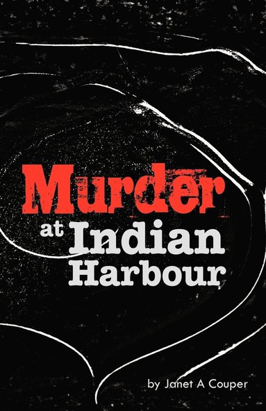 bokomslag Murder at Indian Harbour
