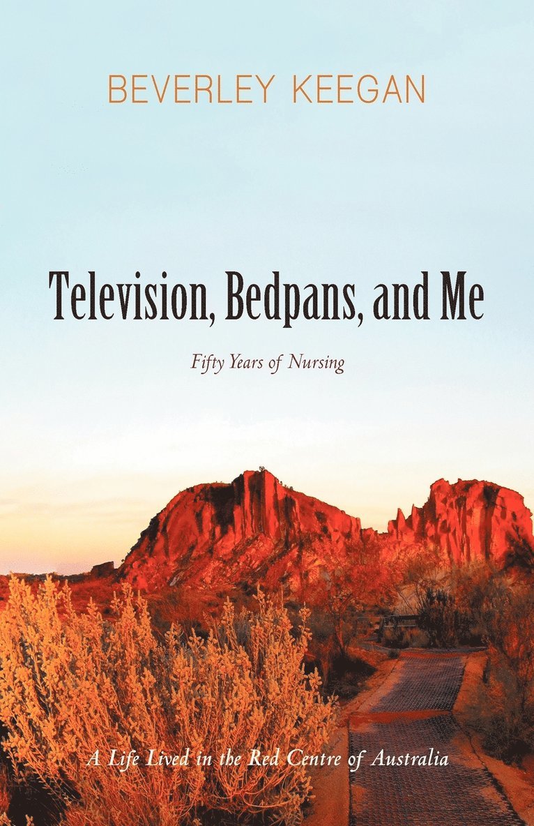 Television, Bedpans, and Me 1