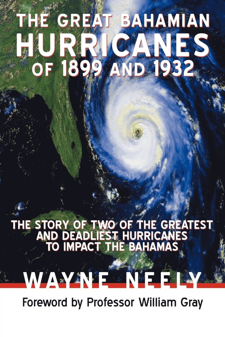 The Great Bahamian Hurricanes of 1899 and 1932 1