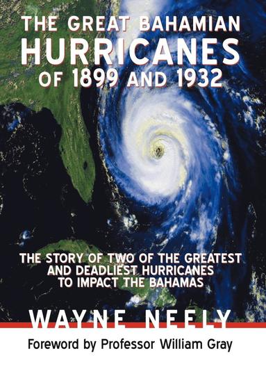 bokomslag The Great Bahamian Hurricanes of 1899 and 1932