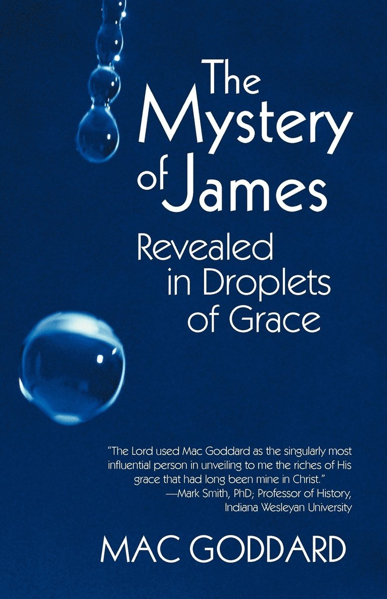 The Mystery of James Revealed in Droplets of Grace 1