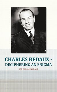 bokomslag Charles Bedaux - Deciphering an Enigma