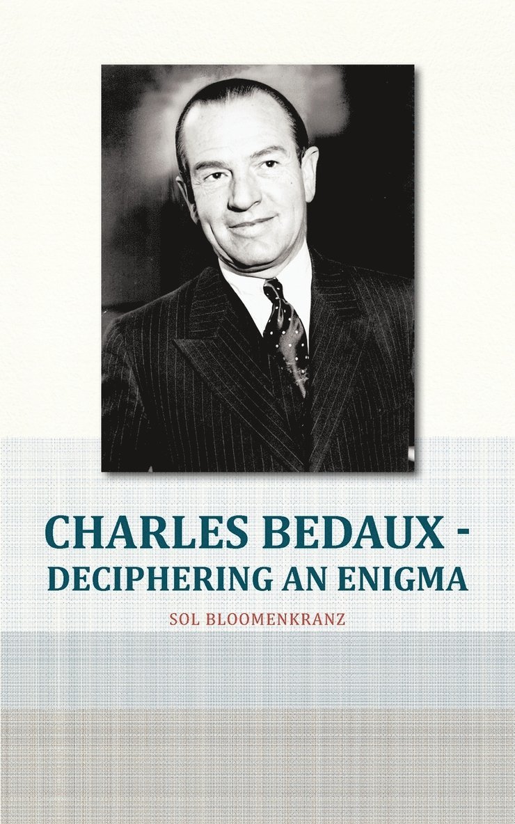 Charles Bedaux - Deciphering an Enigma 1