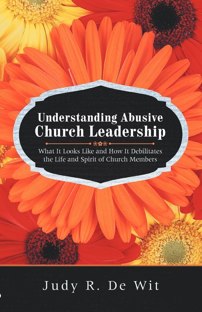 Understanding Abusive Church Leadership 1