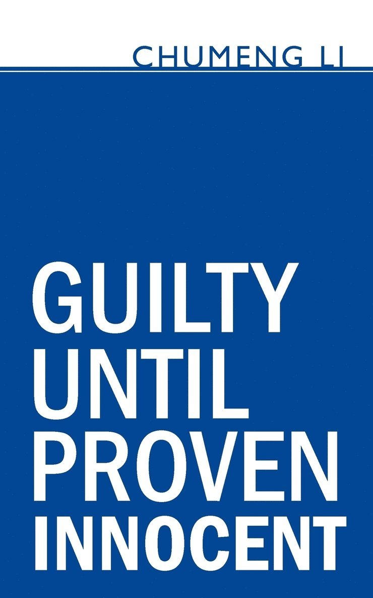 Guilty Until Proven Innocent 1