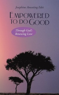 bokomslag Empowered to Do Good