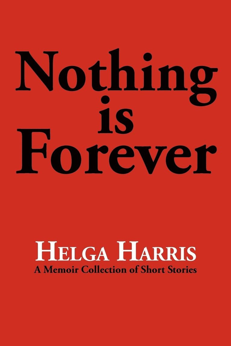 Nothing Is Forever 1