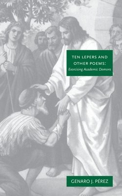 Ten Lepers and Other Poems 1