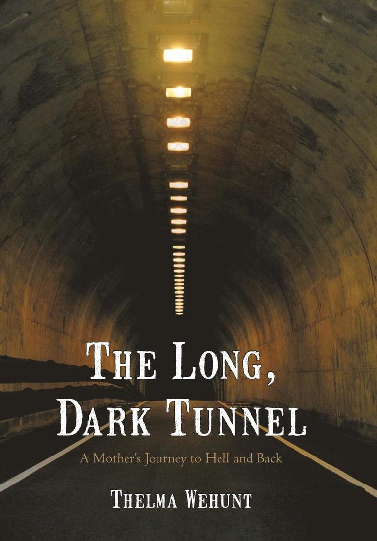 The Long, Dark Tunnel 1