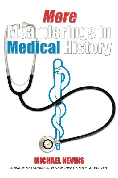 bokomslag More Meanderings in Medical History