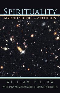 bokomslag Spirituality Beyond Science and Religion