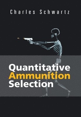 Quantitative Ammunition Selection 1