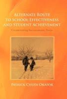 Alternate Route to School Effectiveness and Student Achievement 1