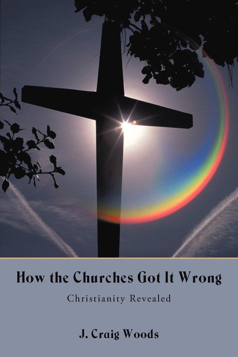 How the Churches Got It Wrong 1