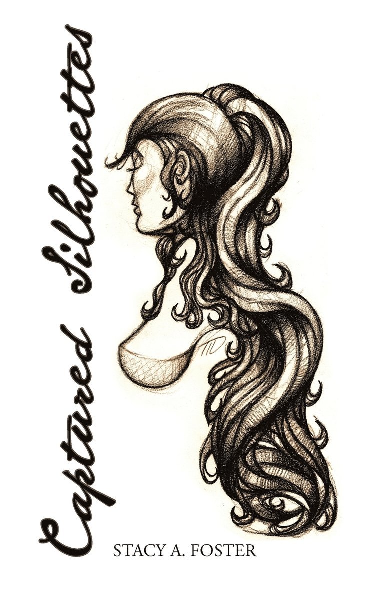 Stacy A Foster, Stacy A. Foster - Captured Silhouettes, Häftad