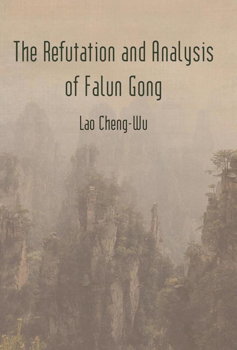 Lao Cheng-Wu - Refutation and Analysis of Falun Gong, Inbunden