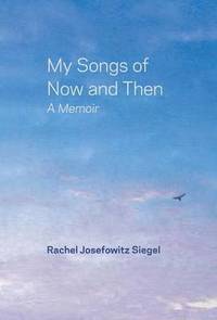 bokomslag My Songs of Now and Then