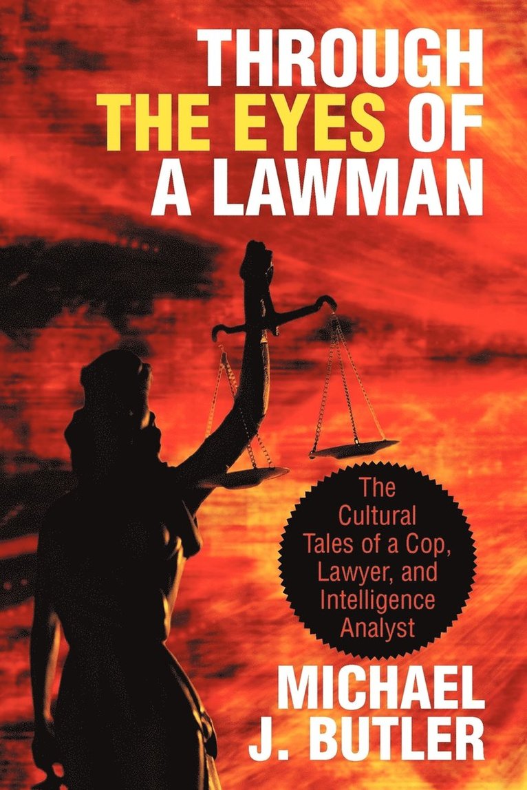 Michael J Butler, Michael J. Butler - Through the Eyes of a Lawman, Häftad