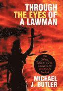 Michael J Butler - Through the Eyes of a Lawman, Inbunden