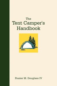 bokomslag The Tent Camper's Handbook
