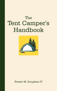 bokomslag The Tent Camper's Handbook