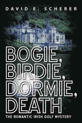 Bogie, Birdie, Dormie, Death 1