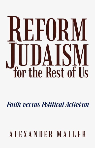 bokomslag Reform Judaism for the Rest of Us: Faith Versus Political Activism