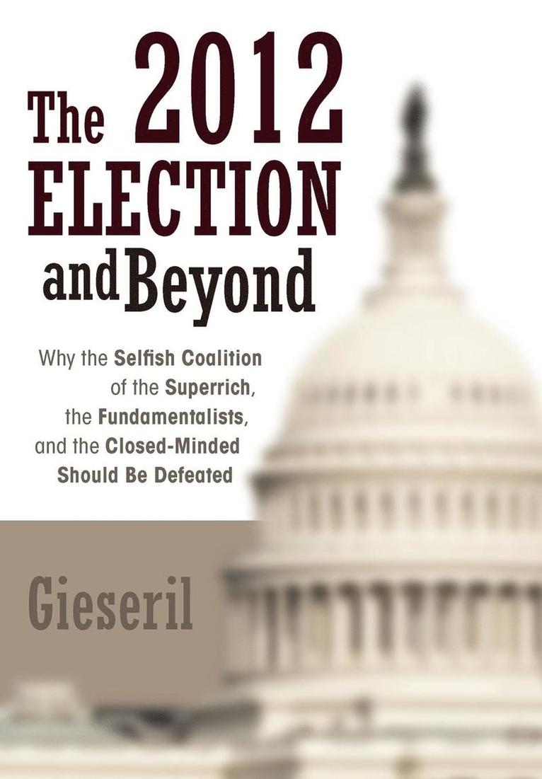 Gieseril - 2012 Election and Beyond, Inbunden