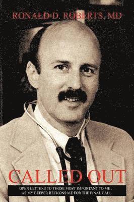 Ronald D Roberts, Ronald D. Roberts, Ronald D. Roberts MD - Called Out, Häftad