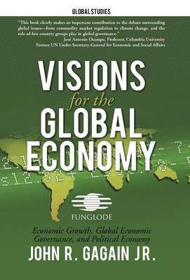 Visions for the Global Economy 1