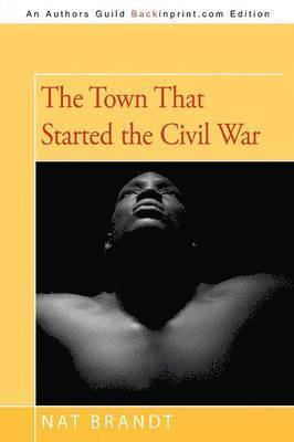 The Town That Started the Civil War 1